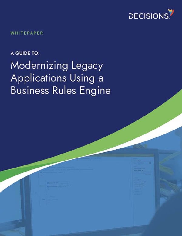 A Guide to Modernizing Legacy Applications Using a Business Rules Engine