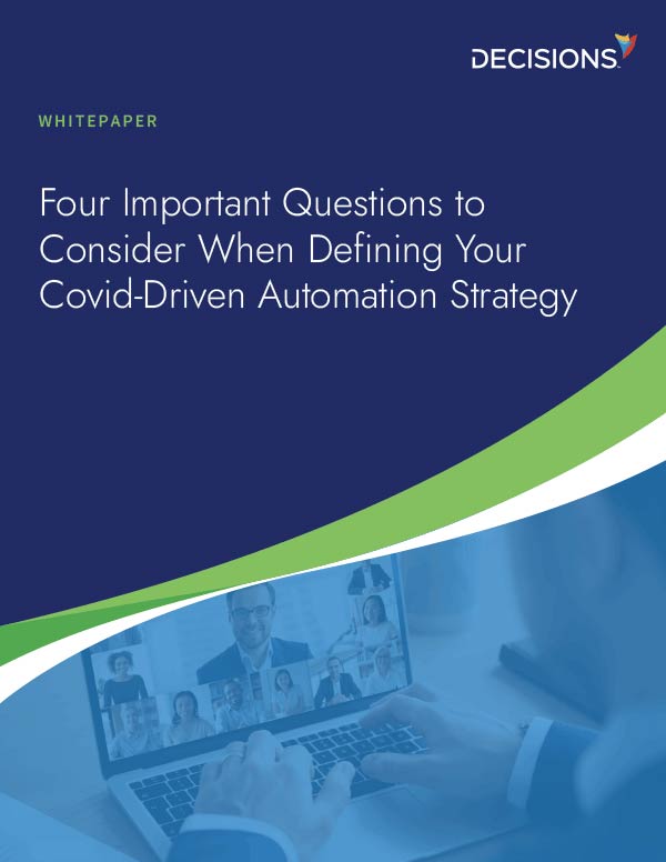 Four Important Questions to Consider When Defining Your Covid-Driven Automation Strategy